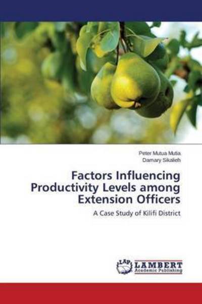 Cover for Sikalieh Damary · Factors Influencing Productivity Levels Among Extension Officers (Paperback Bog) (2015)