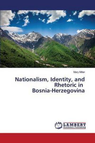 Cover for Miller · Nationalism, Identity, and Rheto (Bog) (2015)