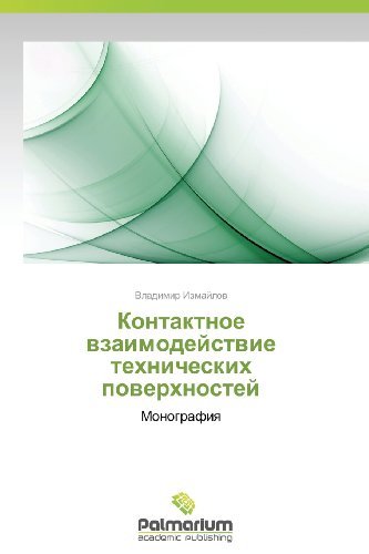 Cover for Izmaylov Vladimir · Kontaktnoe Vzaimodeystvie Tekhnicheskikh Poverkhnostey (Paperback Bog) [Russian edition] (2013)