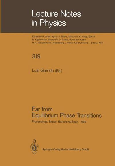 Cover for Luis Garrido · Far from Equilibrium Phase Transitions: Proceedings of the Xth Sitges Conference on Statistical Mechanics, Sitges, Barcelona, Spain, June 6-10, 1988 - Lecture Notes in Physics (Paperback Book) [Softcover Reprint of the Original 1st Ed. 1988 edition] (2014)