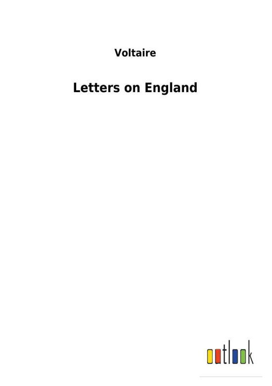 Letters on England - Voltaire - Books -  - 9783732624904 - January 19, 2018