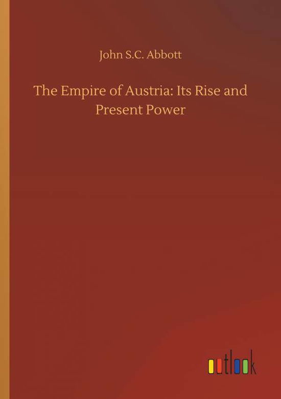 Cover for Abbott · The Empire of Austria: Its Rise (Book) (2019)