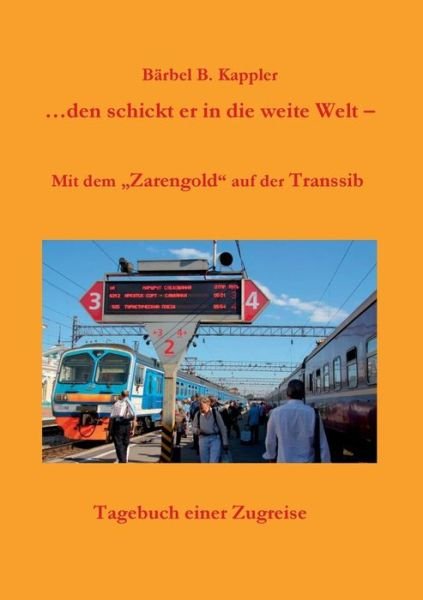 Cover for Barbel B. Kappler · ...den Schickt er in Die Weite Welt (Paperback Book) [German edition] (2014)