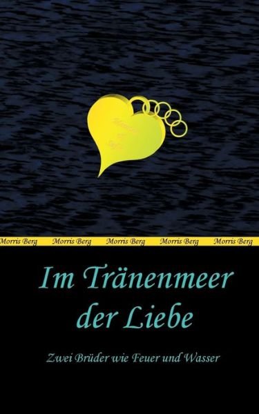 Cover for Berg · Im Tränenmeer der Liebe (Buch) (2018)