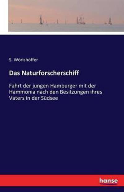 Cover for Wörishöffer · Das Naturforscherschiff (Bog) (2016)