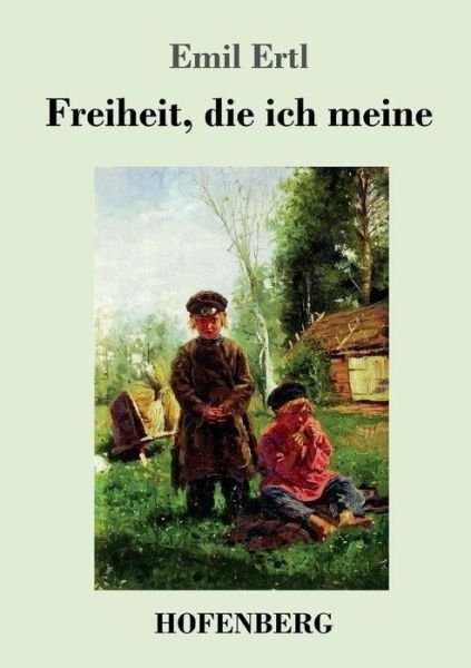 Cover for Ertl · Freiheit, die ich meine (Book) (2017)
