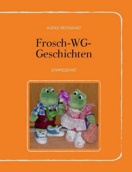 Cover for Frickhard · Frosch-WG-Geschichten (Bok) (2017)