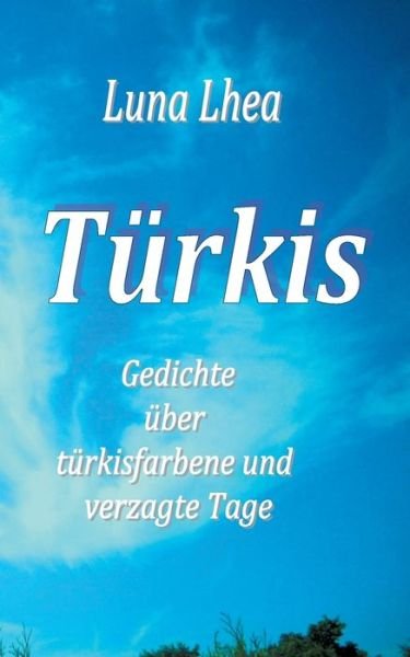Cover for Lhea · Türkis (Bok) (2018)