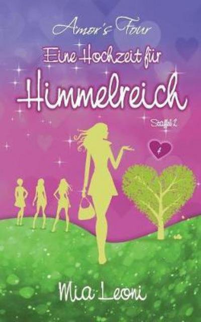Eine Hochzeit für Himmelreich - Leoni - Bøker -  - 9783746063904 - 8. januar 2018