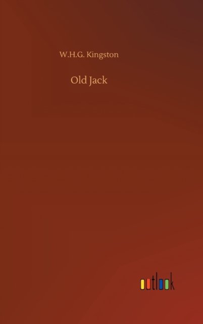Cover for W H G Kingston · Old Jack (Hardcover Book) (2020)