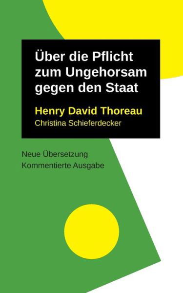 UEber die Pflicht zum Ungehorsam gegen den Staat - Henry David Thoreau - Books - Books on Demand - 9783752622904 - April 12, 2021