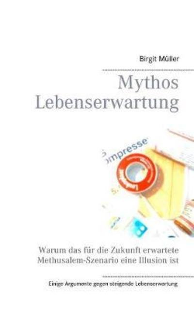Cover for Müller · Mythos Lebenserwartung (Book) (2018)