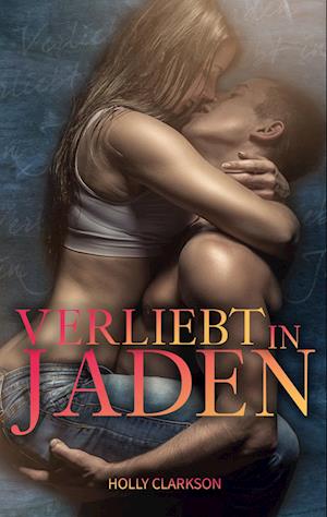 Cover for Holly Clarkson · Verliebt in Jaden (Paperback Book) (2021)