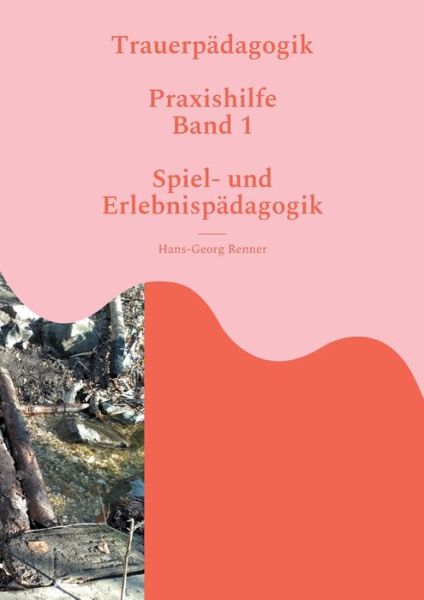 Cover for Hans-Georg Renner · Trauerpadagogik (Paperback Book) (2021)