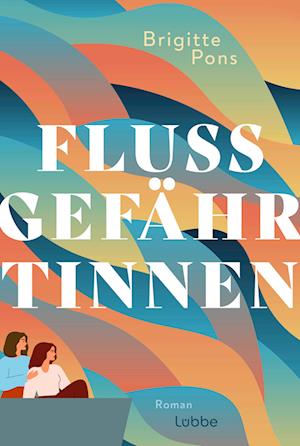 Cover for Brigitte Pons · Flussgefährtinnen (Book) (2025)