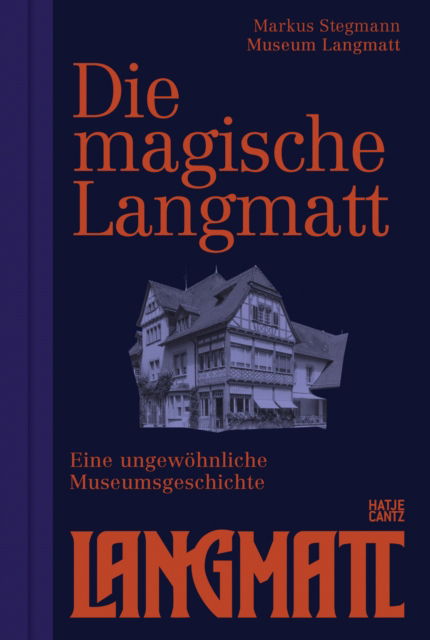 The Magical Langmatt (Bilingual edition): The Story of an Unusual Museum (Paperback Book) (2024)