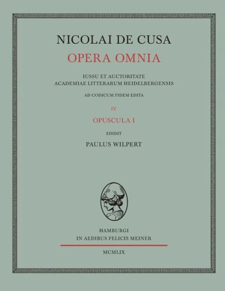 Nicolai De Cusa Opera Omnia. Volumen Iv. - Nikolaus Von Kues - Boeken - Felix Meiner - 9783787301904 - 1959