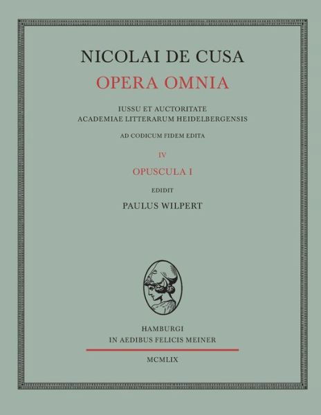 Nicolai De Cusa Opera Omnia. Volumen Iv. - Nikolaus Von Kues - Libros - Felix Meiner - 9783787301904 - 1959