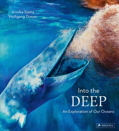 Cover for Wolfgang Dreyer · Into the Deep: An Exploration of Our Oceans (Hardcover Book) (2019)