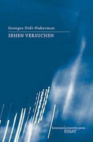Cover for Georges Didi-huberman · Sehen Versuchen (Book)
