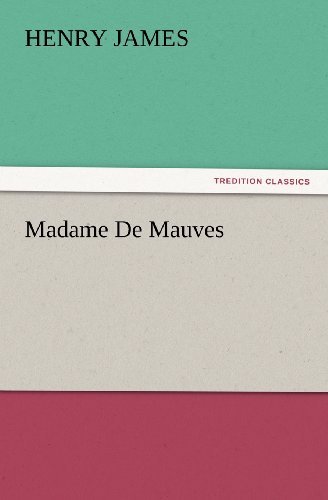 Cover for Henry James · Madame De Mauves (Tredition Classics) (Taschenbuch) (2011)
