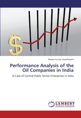 Cover for Pawan Kumar Avadhanam · Performance Analysis of the Oil Companies in India: a Case of Central Public Sector Enterprises in India (Paperback Book) (2012)