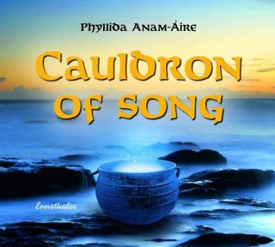 Cover for Phyllida Anam-Áire · Cauldron of Song (CD) (2017)