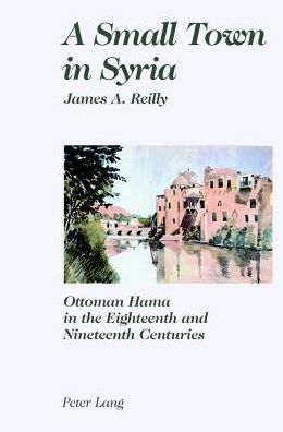 Cover for James A. Reilly · A Small Town in Syria (Paperback Book) (2002)