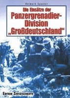 Die Einsätze der Panzergrenadier-Division "Großdeutschland" - Helmuth Spaeter - Books - Pour Le Merite - 9783932381904 - August 22, 2022