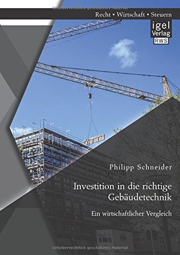 Cover for Philipp Schneider · Investition in Die Richtige Gebäudetechnik: Ein Wirtschaftlicher Vergleich (Paperback Bog) [German edition] (2014)