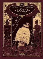 Cover for Xavier Dorison · 1629, oder die erschreckende Geschichte der Schiffbrüchigen der Jakarta. Band 1 (limitierte Vorzugsausgabe) (Book) (2023)