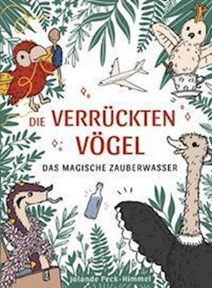 Cover for Jolande Peck-Himmel · Die verrückten Vögel (Book) (2023)