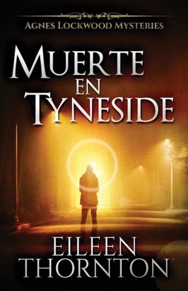 Muerte en Tyneside - Eileen Thornton - Kirjat - Next Chapter Circle - 9784867516904 - tiistai 13. heinäkuuta 2021