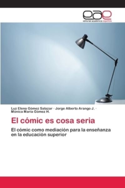 Cover for Luz Elena Gómez Salazar · El comic es cosa seria (Pocketbok) (2018)