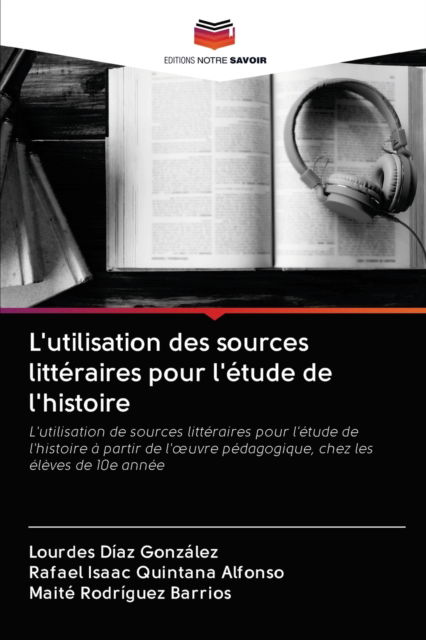 Cover for Lourdes Díaz González · L'utilisation des sources litteraires pour l'etude de l'histoire (Paperback Book) (2020)