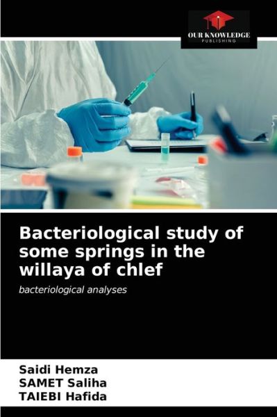 Cover for Saidi Hemza · Bacteriological study of some springs in the willaya of chlef (Paperback Book) (2021)