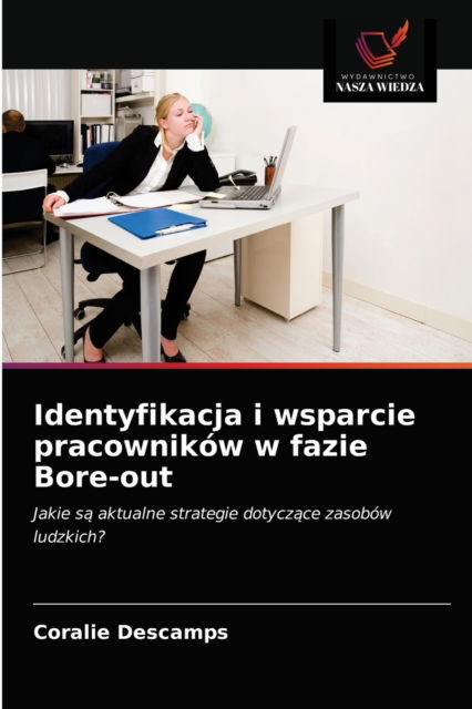 Cover for Coralie Descamps · Identyfikacja i wsparcie pracownikow w fazie Bore-out (Paperback Book) (2021)