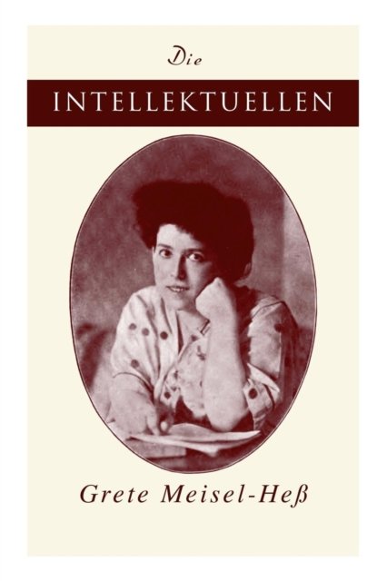 Cover for Grete Meisel-He · Die Intellektuellen (Paperback Bog) (2018)