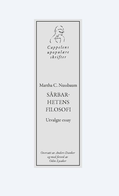Cover for Martha C. Nussbaum · Cappelens upopulære skrifter: Sårbarhetens filosofi : utvalgte essay (Sewn Spine Book) (2023)