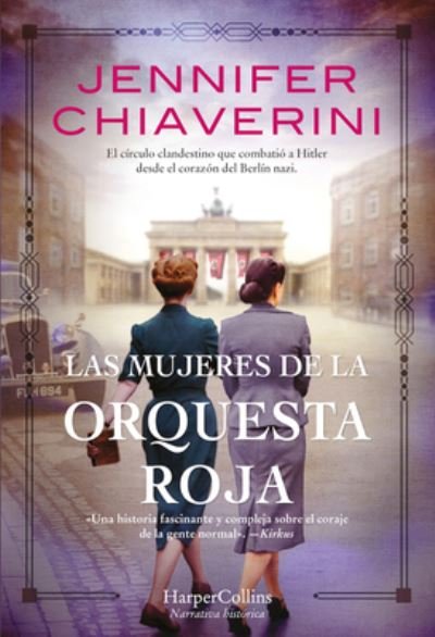 Cover for Jennifer Chiaverini · Las Mujeres de la Orquesta Roja (Paperback Book) [Resistance Women - Spanish edition] (2021)