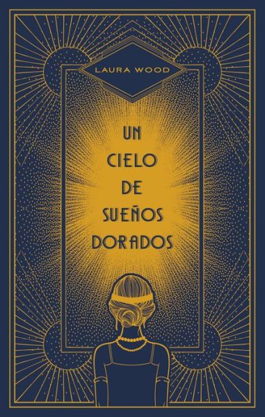 Cover for Laura Wood · Un Cielo de Suenos Dorados (Paperback Book) (2021)