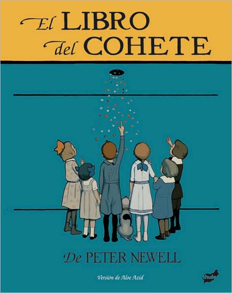 Cover for Peter Newell · El Libro Del Cohete (Hardcover Book) [Spanish, Reprint edition] (2010)