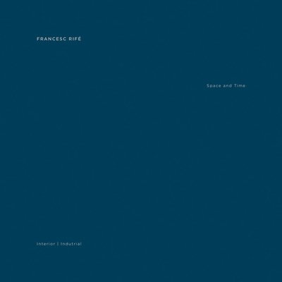 Francesc Rife: Space And Time - Francesc Rife - Bøker - Loft Publications - 9788499360904 - 1. mars 2019