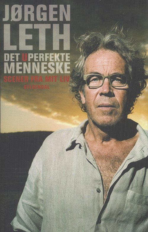 Cover for Jørgen Leth · Det uperfekte menneske (Sewn Spine Book) [1º edição] (2005)
