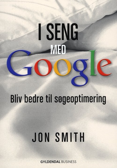 Cover for Jon Smith · I seng med Google (Poketbok) [1:a utgåva] (2009)