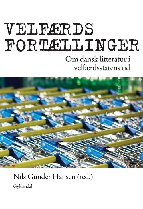 Cover for Nils Gunder Hansen · Velfærdsfortællinger (Poketbok) [1:a utgåva] (2010)