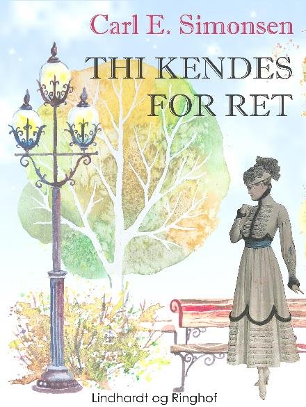 Cover for Carl E. Simonsen · Thi kendes for ret (Sewn Spine Book) [2nd edition] (2017)