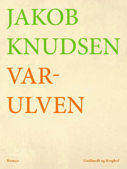 Cover for Jakob Knudsen · Varulven (Sewn Spine Book) [2º edição] (2017)