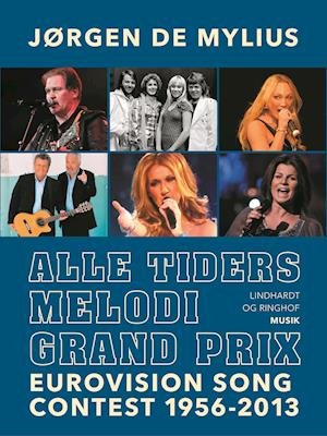 Cover for Jørgen de Mylius · Alle tiders Melodi Grand Prix. Eurovision Song Contest 1956-2013 (Sewn Spine Book) [1. Painos] (2019)