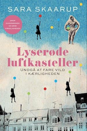 Cover for Sara Skaarup · Lyserøde luftkasteller (Sewn Spine Book) [1. Painos] (2022)